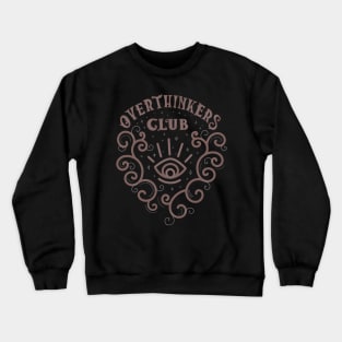 Overthinkers Club Crewneck Sweatshirt